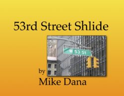 53rd Street Shlide ($55)